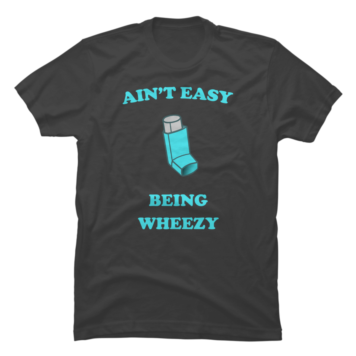 it ain t easy being wheezy shirt it ain t easy being wheezy shirt